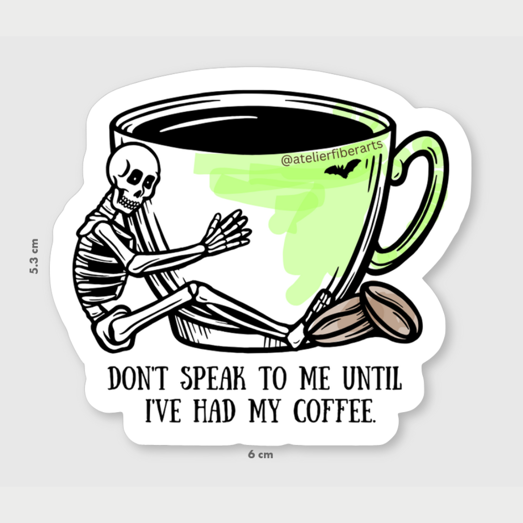 Sticker - No Speak Before Coffee at Atelier Fiber Arts